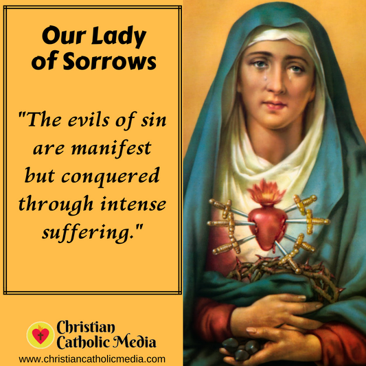 Our Lady of Sorrows - Tuesday September 15, 2020