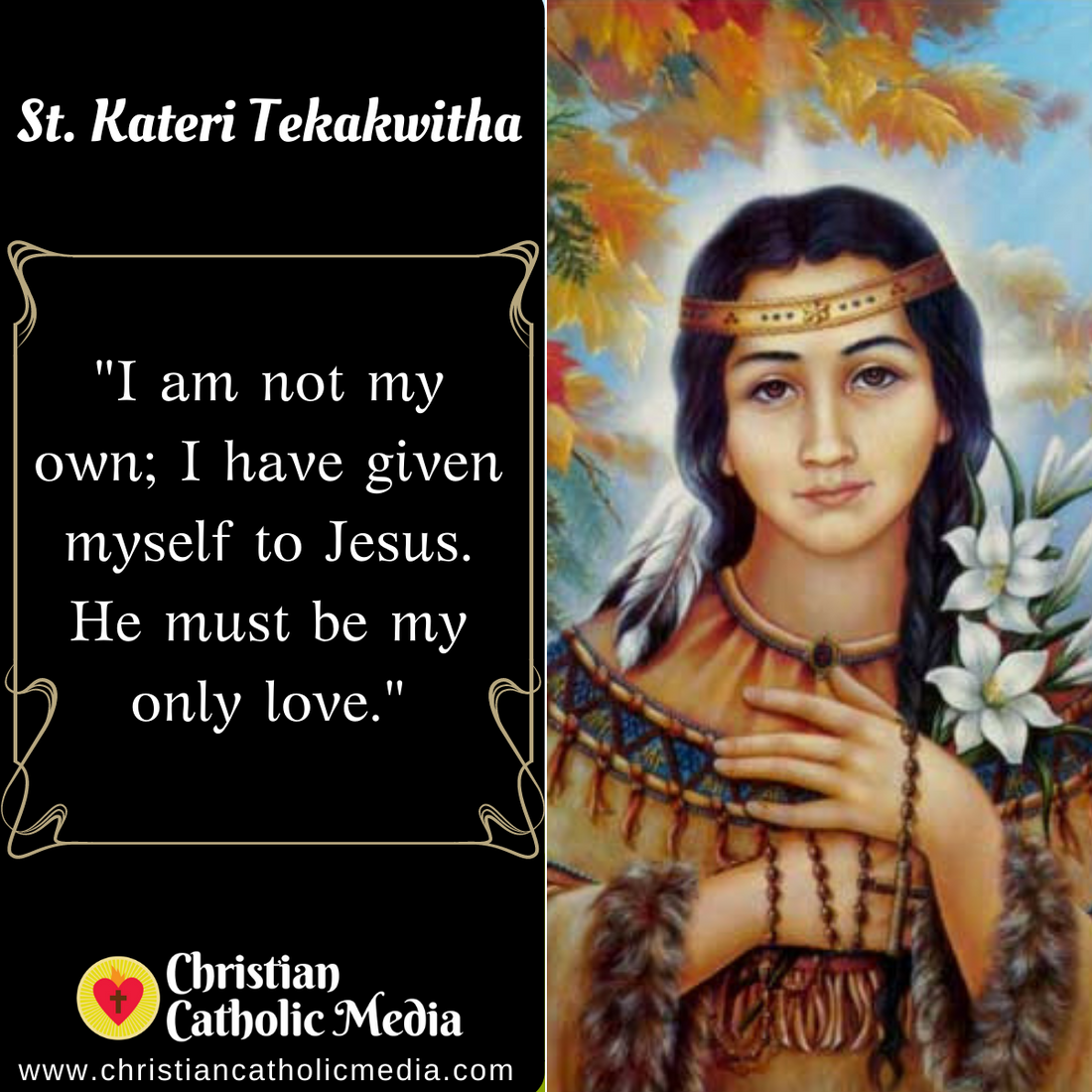 St. Kateri Tekakwitha - Tuesday July 14, 2020