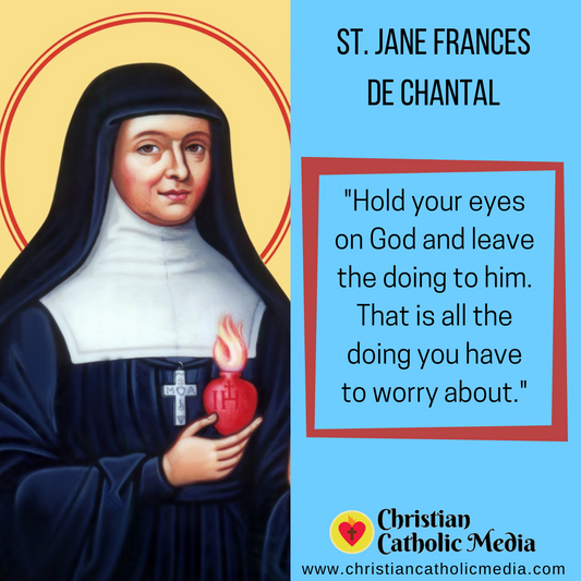 St. Jane Frances de Chantal - Wednesday August 12, 2020